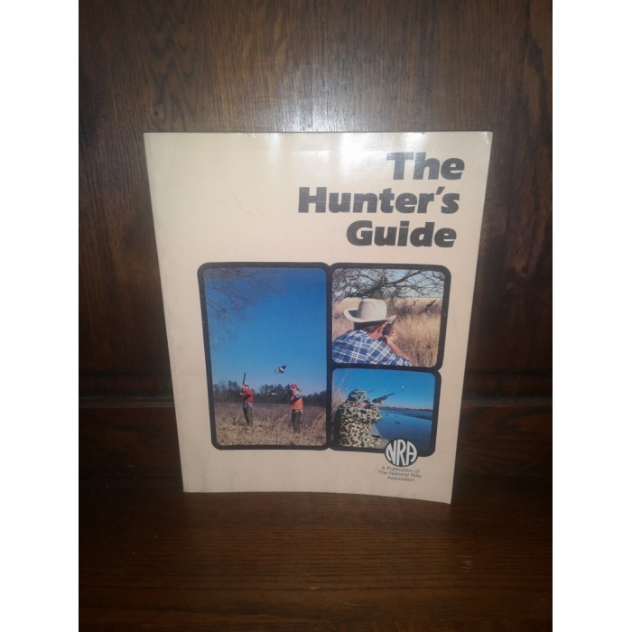 The Hunter's Guide The National Rifle Association - Atypique84