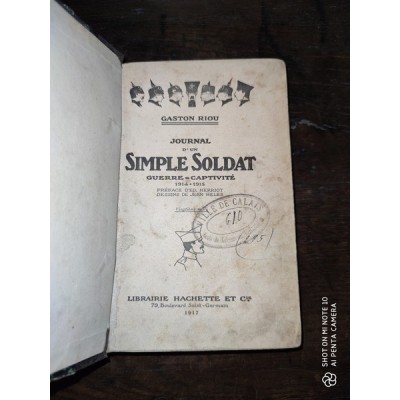 Journal d'un simple soldat Guerre-captivité 1914-1915 par gaston Riou Dessins par jean Héllés