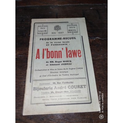 A l'bonn' ïawe par roger Marcq et edouard Jamolli Programme recueil de la revue locale et patoisante Mai 1947