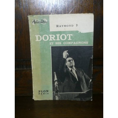 Doriot et ses compagnons par Raymond Millet